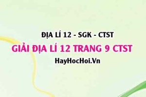 Giải Địa lí 12 trang 9 Chân trời sáng tạo SGK